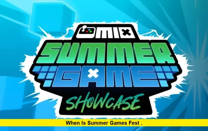 When Is Summer Games Fest 2026