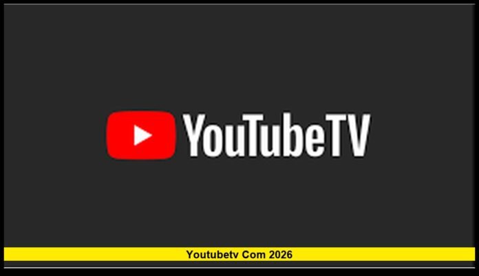 YouTubeTV Com 2026 Everything New Users Need to Know About Setting Up YouTube TV in 2026