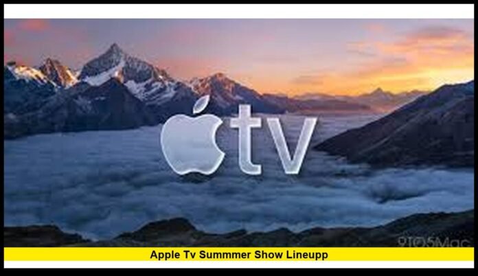 apple tv summmer show lineupp Delivers Big Premieres, Fan-Favorite Returns, and Must-Watch Series in 2026