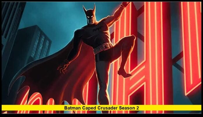 batman caped crusader season 2