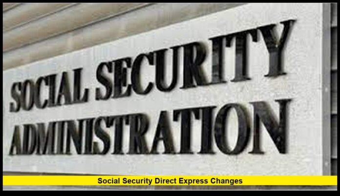 social security direct express changes Brings New Debit Cards and Important Updates for Millions of Benefit Recipients