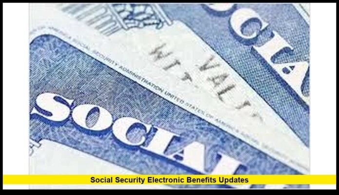 social security electronic benefits updates Sparks New Attention as Millions Prepare for Digital Payment Changes