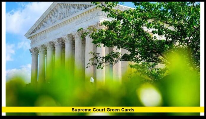 supreme court green cards Decision Draws Nationwide Attention as Immigration Powers Face New Scrutiny