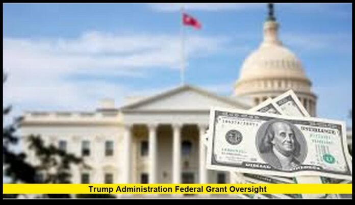 trump administration federal grant ovtrump administration federal grant oversightersight