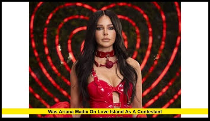 was ariana madix on love island as a contestant