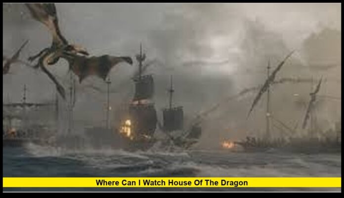 where can i watch house of the dragon