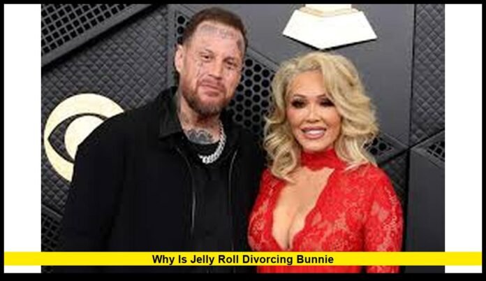 why is jelly roll divorcing bunnie