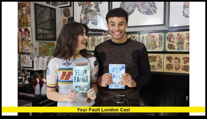 your fault london cast your fault london cast