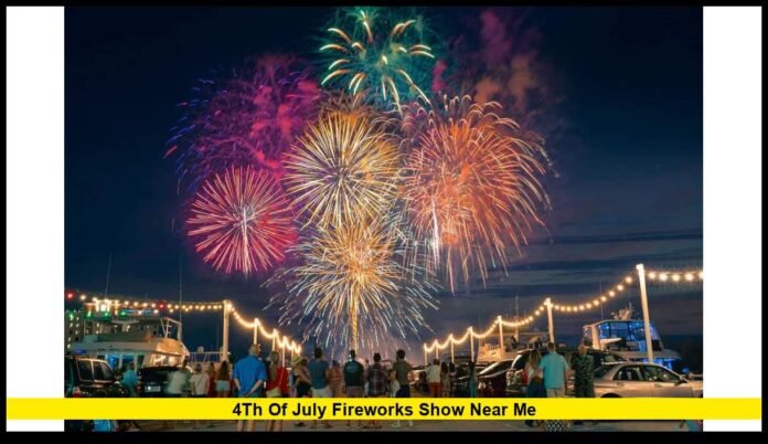 4th of july fireworks show near me
