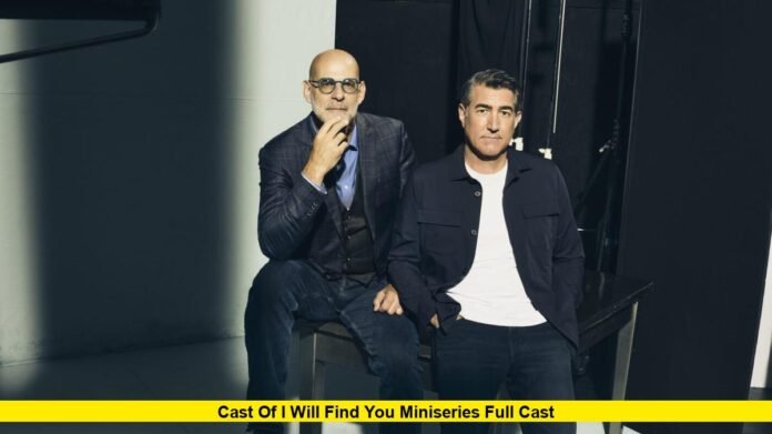 cast of I Will Find You miniseries full cast