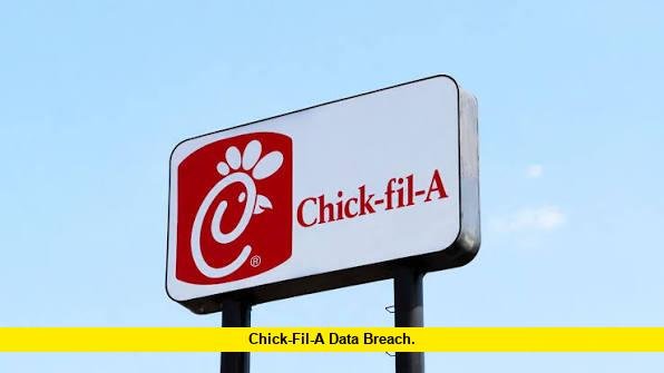 Chick-fil-A Data Breach. Chick-fil-A Data Breach