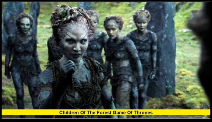 Children of the Forest Game of Thrones.