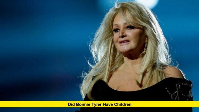 Did Bonnie Tyler Have Children Did Bonnie Tyler Have Children