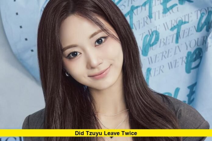 Did Tzuyu Leave TWICE Did Tzuyu Leave TWICE