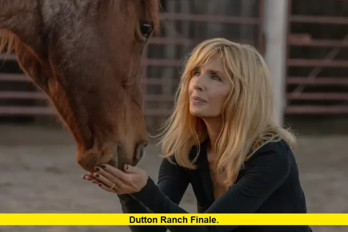 Dutton Ranch Finale. Dutton Ranch Finale