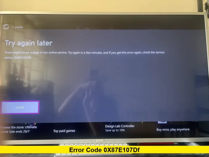 Error Code 0x87E107DF Error Code 0x87E107D