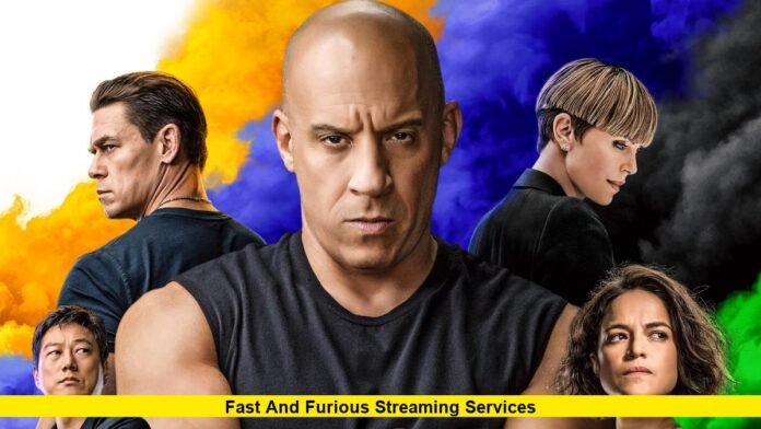 Fast and Furious Streaming Services Fast and Furious Streaming Services