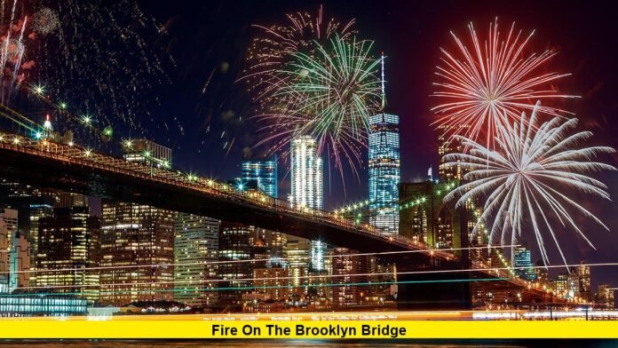 Fire on the Brooklyn Bridge Fire on the Brooklyn Bridge