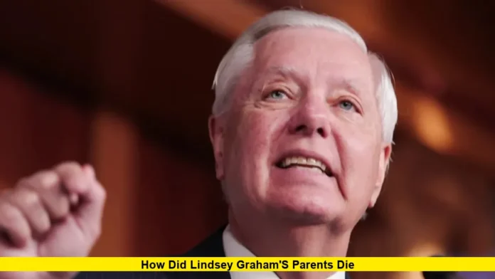 How Did Lindsey Graham's Parents Die How Did Lindsey Graham's Parents Die