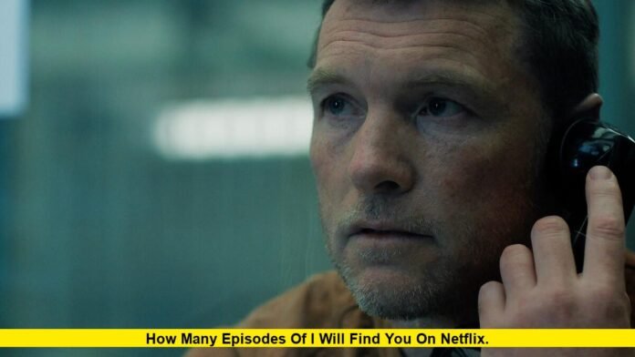 How Many Episodes of I Will Find You on Netflix. How Many Episodes of I Will Find You on Netflix