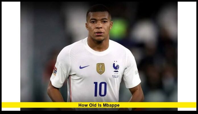 How old is Mbappe