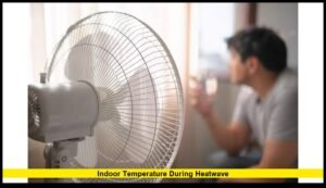 Indoor temperature during heatwave