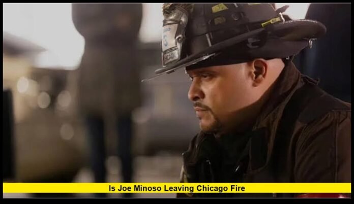 Is Joe Minoso leaving Chicago Fire