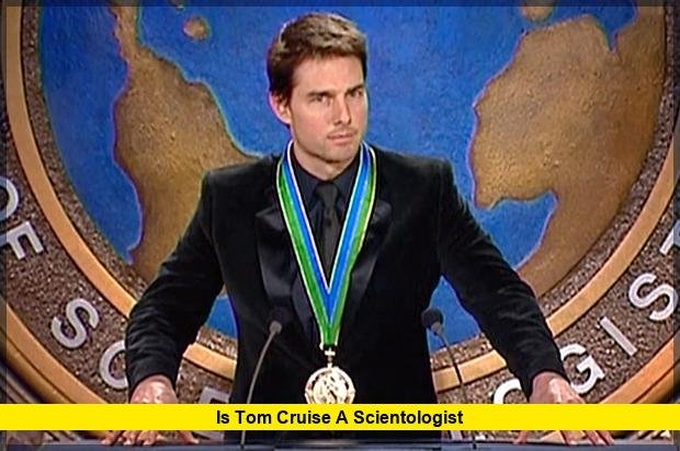 Is Tom Cruise a Scientologist