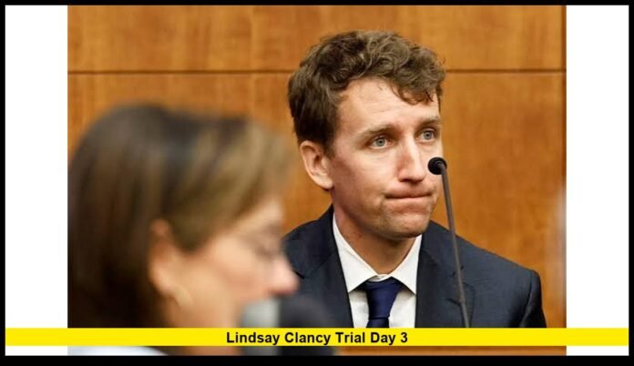 Lindsay Clancy trial day 3
