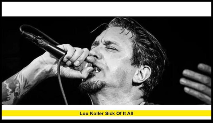Lou Koller Sick of It All Lou Koller Sick of It All