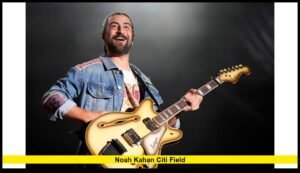 Noah Kahan Citi Field