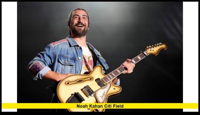 Noah Kahan Citi Field Noah Kahan Citi Field