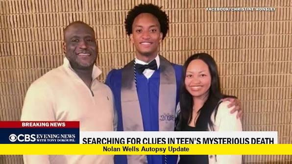 Nolan Wells Autopsy Update Nolan Wells Autopsy Update