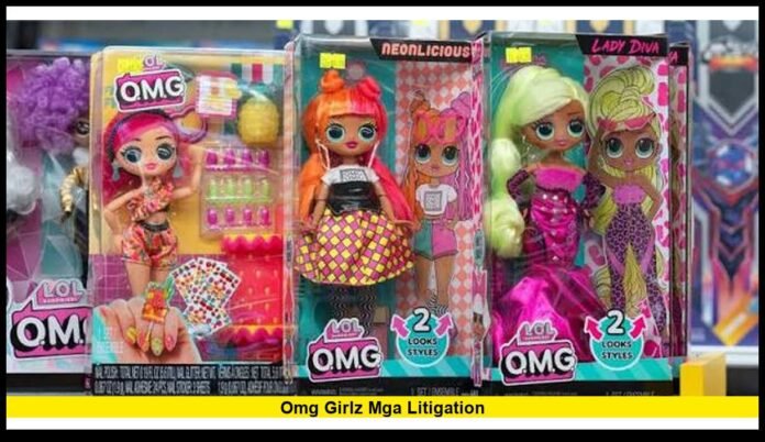 OMG Girlz MGA litigation OMG Girlz MGA litigation