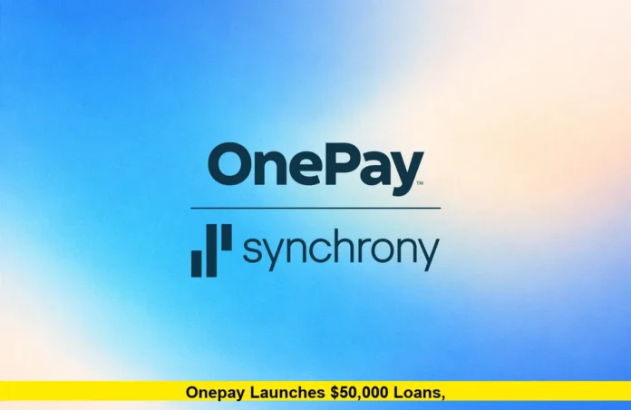 OnePay Launches $50,000 Loans