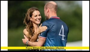 Prince William Kate Middleton affection