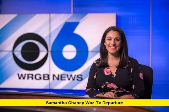 Samantha Chaney WBZ-TV Departure Samantha Chaney WBZ-TV Departure