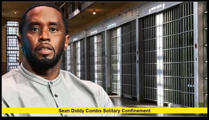 Sean Diddy Combs solitary confinementSean Diddy Combs solitary confinement