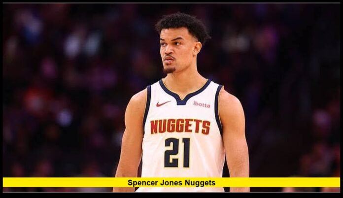 Spencer Jones Nuggets Spencer Jones Nuggets