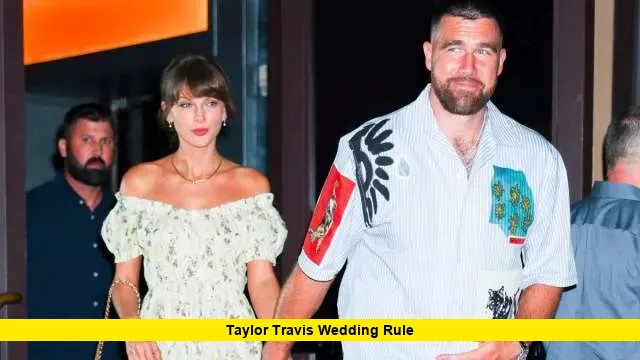 Taylor Travis Wedding Rule