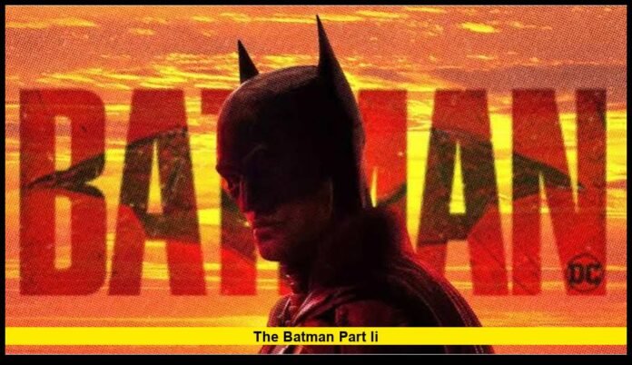 The Batman Part II