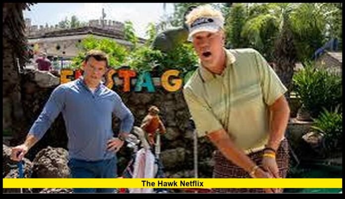 The Hawk Netflix The Hawk Netflix