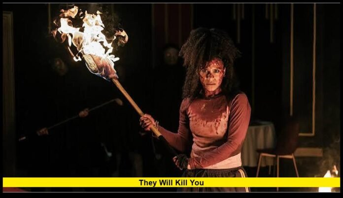 They Will Kill You They Will Kill You