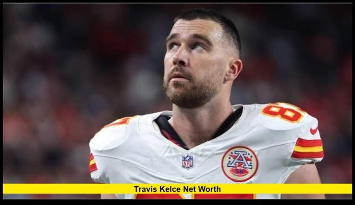 Travis Kelce net worth