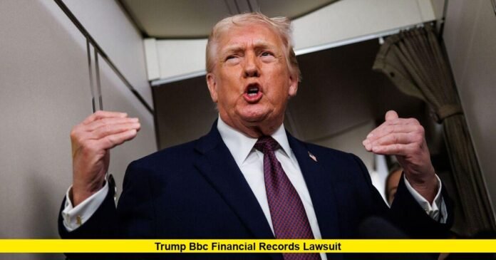 Trump BBC Financial Records Lawsuit Trump BBC Financial Records Lawsuit