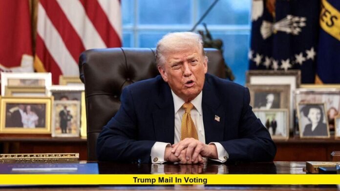 Trump mail in voting Trump mail in voting