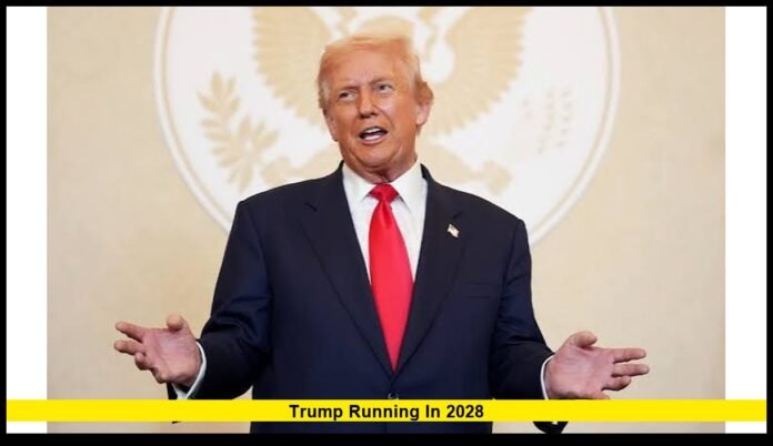 Trump running in 2028 Trump running in 2028