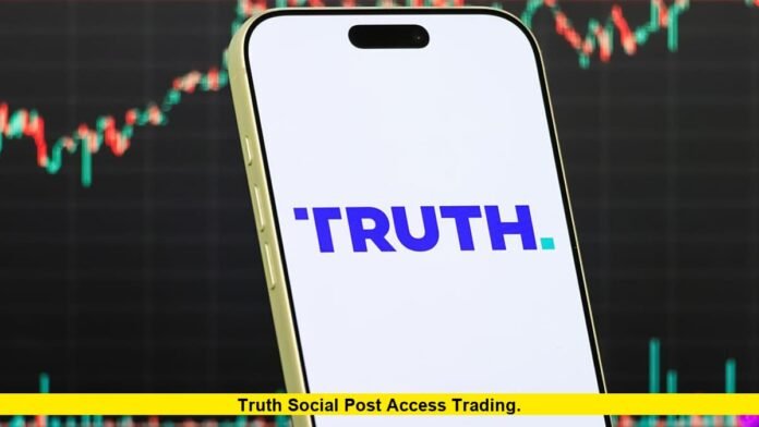 Truth Social Post Access Trading. Truth Social Post Access Trading