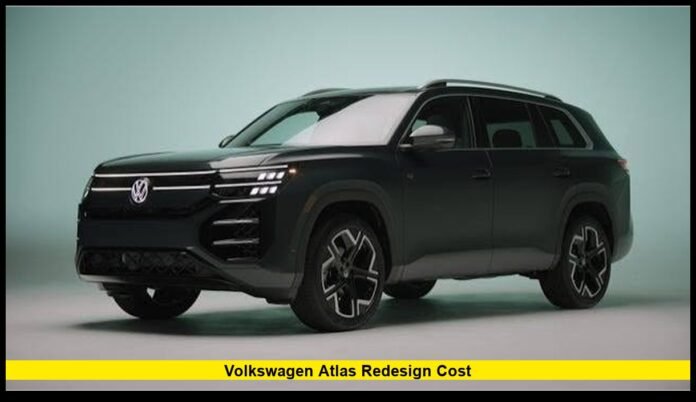 Volkswagen Atlas redesign cost Volkswagen Atlas redesign cost