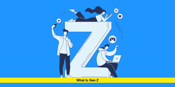 What Is Gen Z